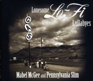Mabel & Pennsylvania Sli Mcgee/Lonesome Lo-Fi Lullabyes
